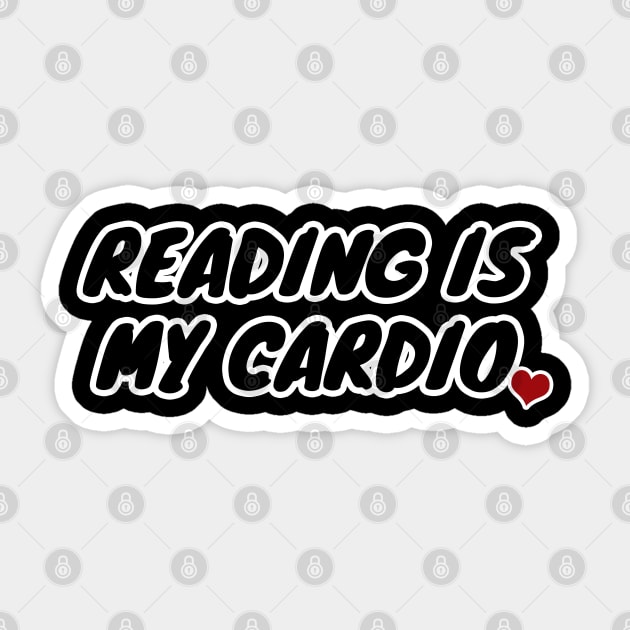 Reading Is My Cardio Sticker by LunaMay